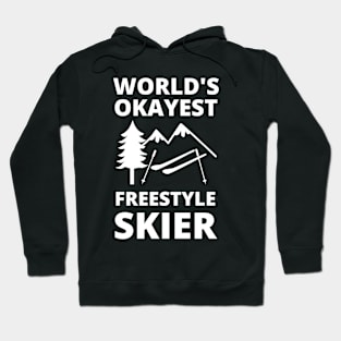 World's Okayest Freestyle Skier - Freestyle Skiing Hoodie